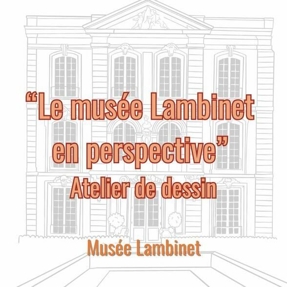 Musée Lambinet - Atelier de dessin : Le musée Lambinet en perspective