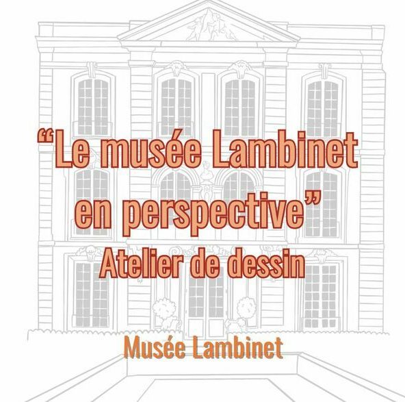 Musée Lambinet - Atelier de dessin : Le musée Lambinet en perspective