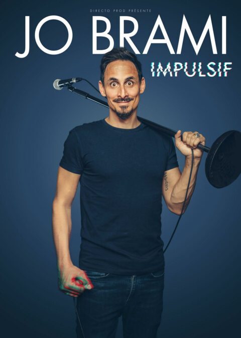 JO BRAMI dans IMPULSIF