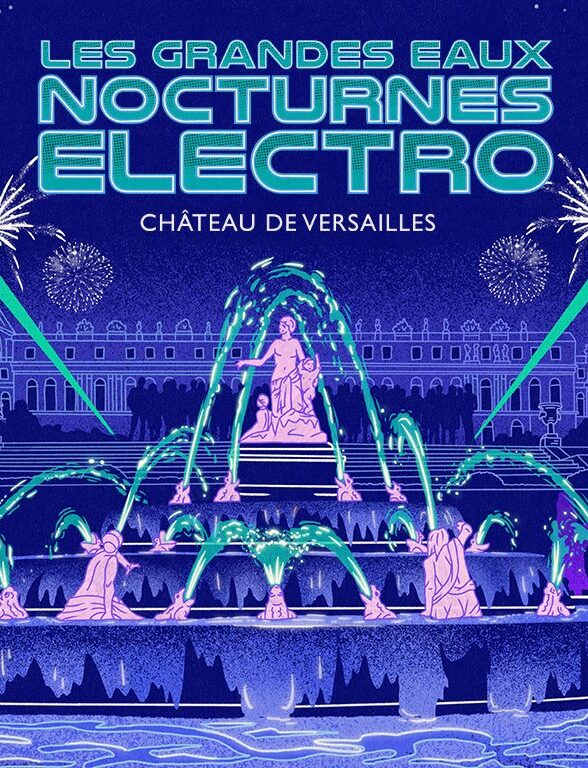 Les Grandes Eaux Nocturnes Electro 2025_Versailles