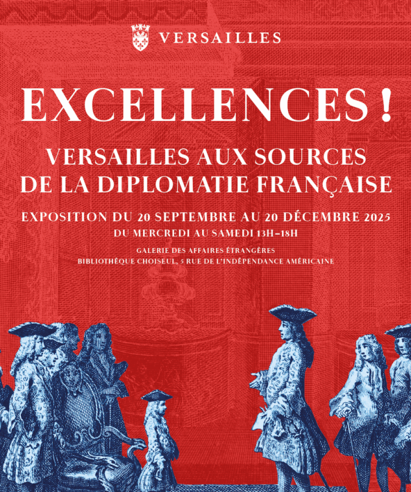 "Excellences ! Versailles aux sources de la diplomatie française" (visite guidée de l'exposition à la Bibliothèque Choiseul)_Versailles