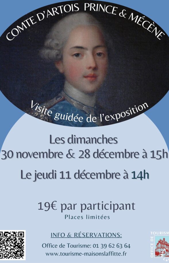 Visite guidée de l'exposition "Le comte d'Artois, prince et mécène. La jeunesse du dernier roi de France"_Maisons-Laffitte