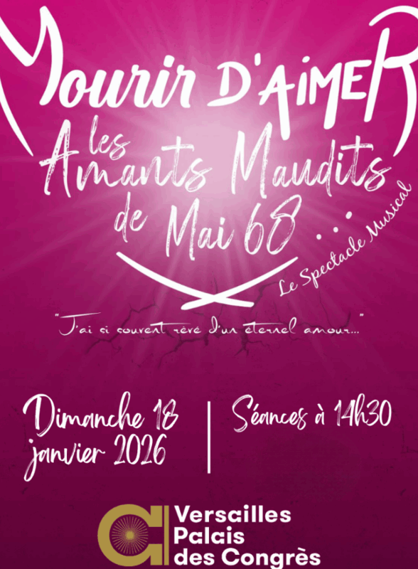 Versailles Palais des Congrès - Mourir d'aimer les amants maudits de mai 68 - Spectacle musical_Versailles