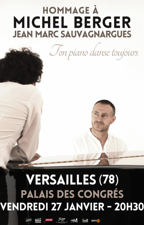 Palais des Congrès de Versailles - Hommage à Michel Berger – Jean Marc Sauvagnargues / Ton piano danse toujours_Versailles