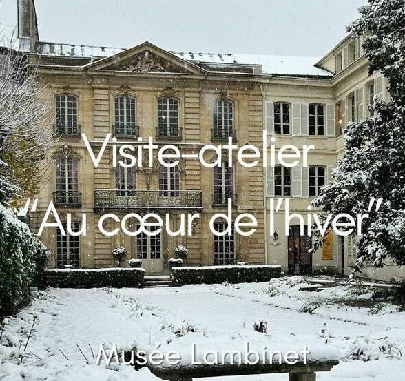 Musée Lambinet - Visite-atelier Au coeur de l'hiver_Versailles