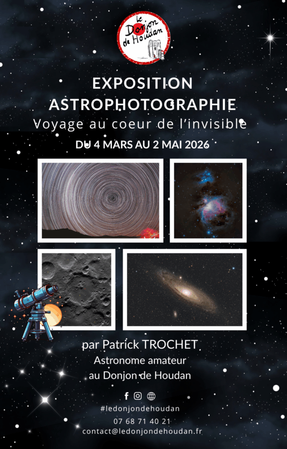 Exposition d'astrophotographie "Voyage au cœur de l'invisible : l’univers capturé par l’œil d’un astronome amateur_Houdan
